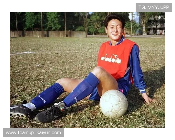 黑龙江足球第一球星是谁 他在中国足球史上有哪些独特贡献